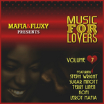 Mafia & Fluxy Presents Music For Lovers Vol 7
