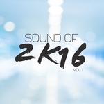 Sound Of 2K16 Vol 1