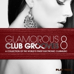 Glamorous Club Grooves Vol 8