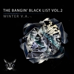 The Bangin Black List Vol 2: Winter