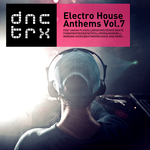 Electro House Anthems Vol 7 (Deluxe Edition)