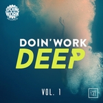 DOIN' WORK Deep Vol 1