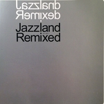 Jazzland Remixed