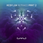Hedflux Remixed Pt 2