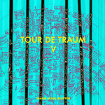 Tour De Traum V (unmixed tracks)