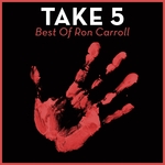 Take 5: Best Of Ron Carroll