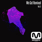 We Got Remixed Vol 3