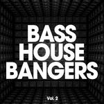 Bass House Bangers Vol 2