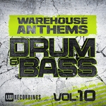 Warehouse Anthems/Drum/Bass Vol 10
