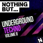 Nothing But... Underground Techno Vol 8