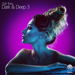 Club Traxx: Dark & Deep 3