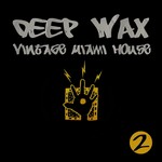 E-sa Records Presents Deep Wax/Vintage Miami House Vol 2