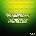 No 1 Makina & Hardcore Vol 2