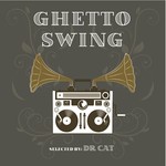 Ghetto Swing/Selected By Dr Cat