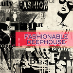 Fashionable Deephouse