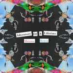 Adventure Of A Lifetime (Matoma Remix)