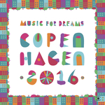 Music For Dreams Copenhagen 2016, Vol 1
