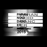 Paranoid Dancer 2015