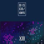 Disco Edits Vol XIII