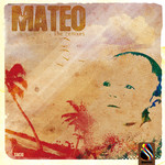 Mateo The Remixes EP