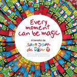 Every Moment Can Be Magic (A Benefici De: Sant Joan De D?u)