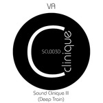 Sound Clinique III (Deep Train)