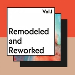 Remodeled & Reworked Vol 1