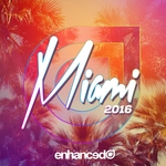 Enhanced Miami 2016 (unmixed tracks)