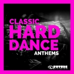 Classic Hard Dance Anthems Vol 3