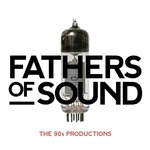 Fathers Of Sound/The 90s Productions