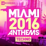 Miami 2016 Anthems/Techno