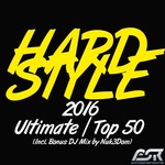 Hardstyle 2016 Ultimate Top 50 (unmixed tracks)