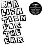 Realization For The Ear + Remixes & Interpretations