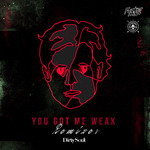 You Got Me Weak (Remixes)