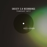 Society 3.0 Recordings Vol 1 (Remixes)