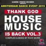 Thank God House Music Is Back Vol 3 (ADE 2015)