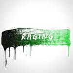 Raging