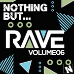 Nothing But... Rave Vol 6