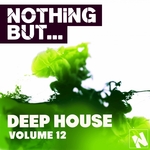 Nothing But... Deep House Vol 12