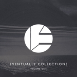 Eventually Collections: Volume One