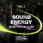 Sound Energy Vol 2 (Music For The Clubs)