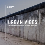 Urban Vibes (The Underground Sound Of House Music 3.5)