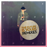 The Future Is Yours  EP