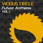 Vicious Circle Future Anthems Vol 2