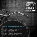 Shake Your Bass Cartel Vol 2