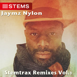 Jaymz Nylon Stemtrax Remixes Vol  1