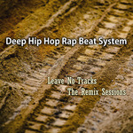 Leave No Tracks/The Remix Sessions