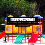 Spielplatz Vol 13 (Playground For Tech House Music)
