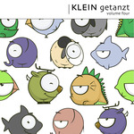Klein Getanzt Vol 4