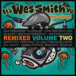 It's Wes Smith Yo: The Album Remixed Volume Two